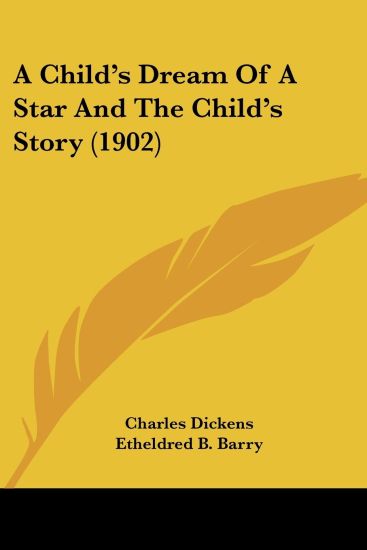 A Child's Dream Of A Star And The Child's Story
