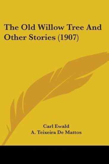 The Old Willow Tree And Other Stories