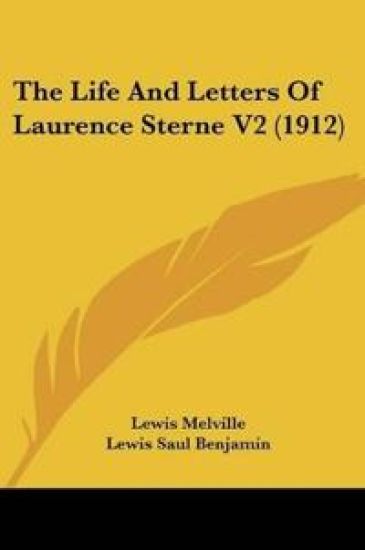 The Life And Letters Of Laurence Sterne