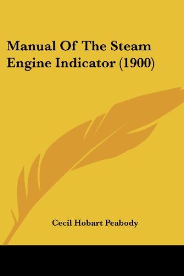 Manual Of The Steam Engine Indicator