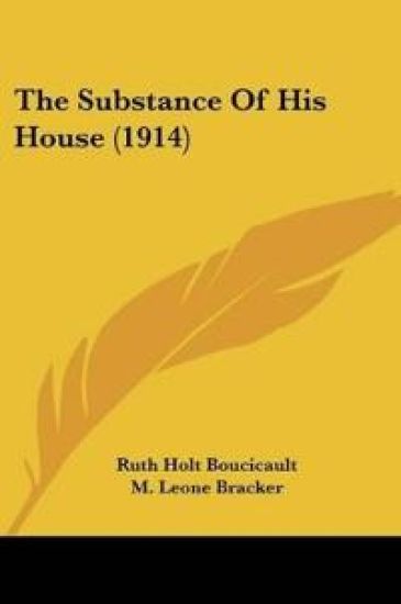 The Substance Of His House