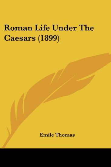 Roman Life Under The Caesars