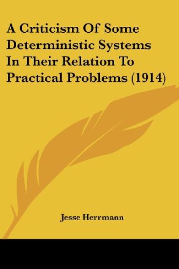 A Criticism Of Some Deterministic Systems In Their Relation To Practical Problems