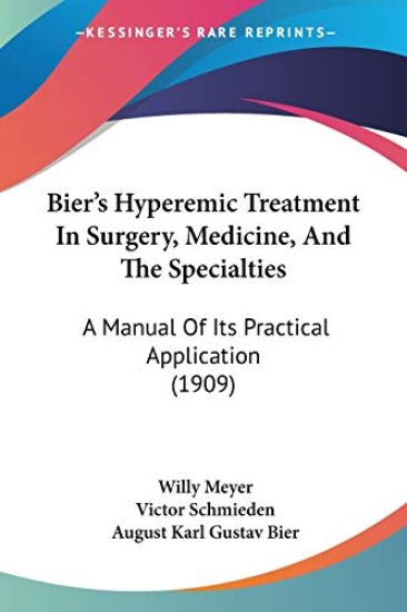 Bier's Hyperemic Treatment In Surgery, Medicine, And The Specialties