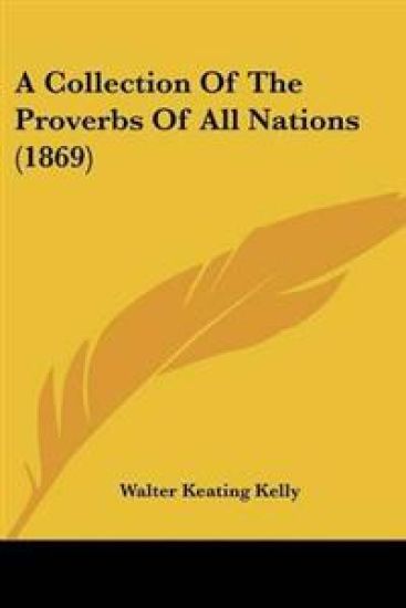 Collection Of The Proverbs Of All Nations (1869)