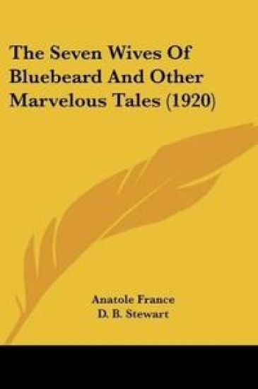 The Seven Wives Of Bluebeard And Other Marvelous Tales