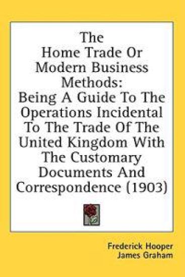 The Home Trade Or Modern Business Methods