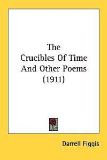 The Crucibles Of Time And Other Poems