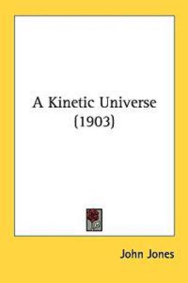 A Kinetic Universe