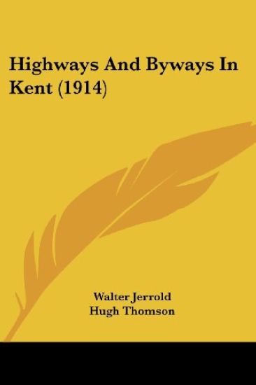 Highways And Byways In Kent
