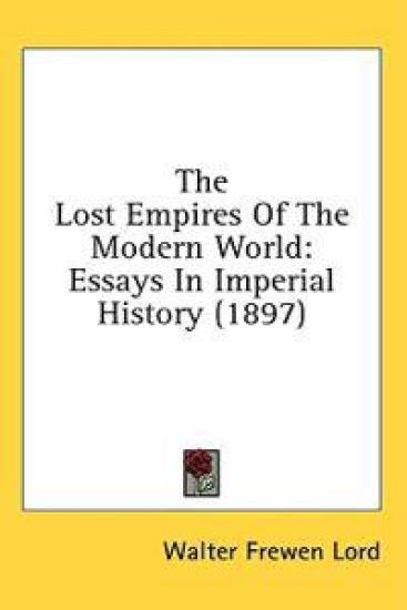 The Lost Empires Of The Modern World