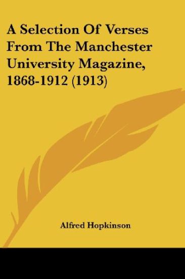 A Selection Of Verses From The Manchester University Magazine, 1868-1912