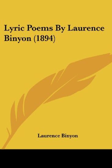Lyric Poems By Laurence Binyon