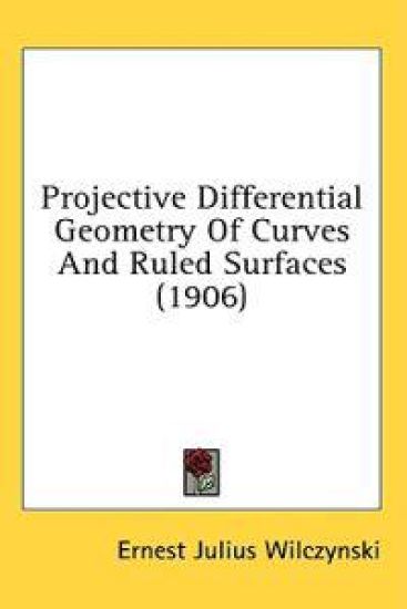 Projective Differential Geometry Of Curves And Ruled Surfaces