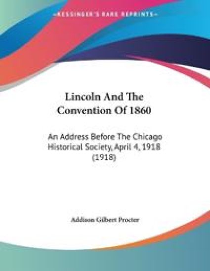 Lincoln And The Convention Of 1860
