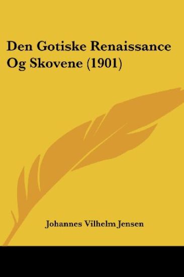 Den Gotiske Renaissance Og Skovene