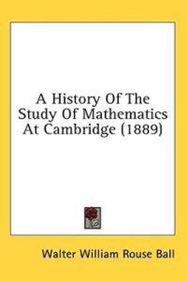 A History Of The Study Of Mathematics At Cambridge