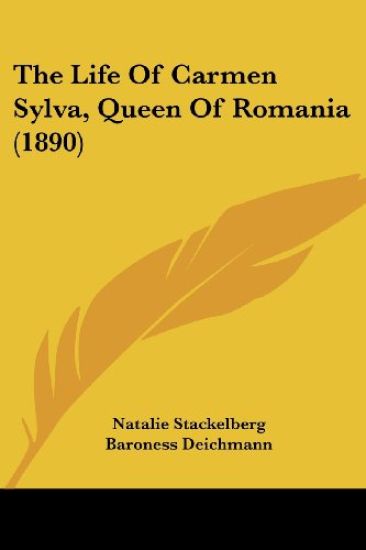 The Life Of Carmen Sylva, Queen Of Romania