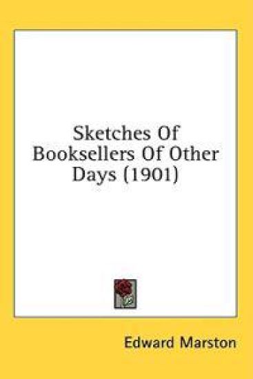 Sketches Of Booksellers Of Other Days