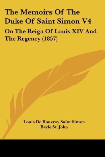 The Memoirs Of The Duke Of Saint Simon