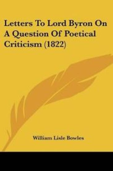 Letters To Lord Byron On A Question Of Poetical Criticism