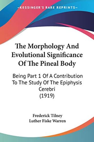 The Morphology And Evolutional Significance Of The Pineal Body