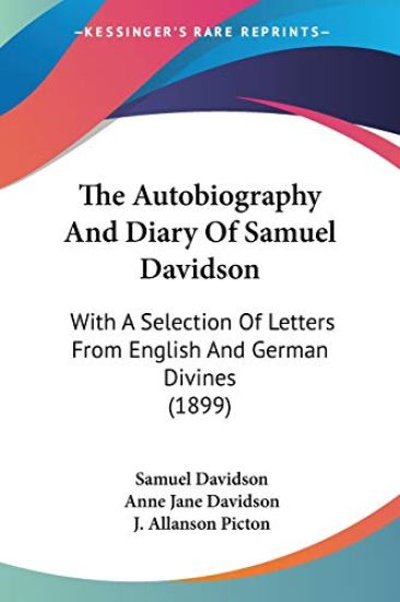 The Autobiography And Diary Of Samuel Davidson