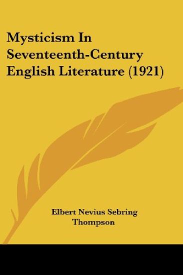 Mysticism In Seventeenth-Century English Literature