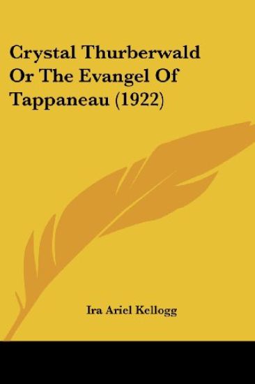 Crystal Thurberwald Or The Evangel Of Tappaneau