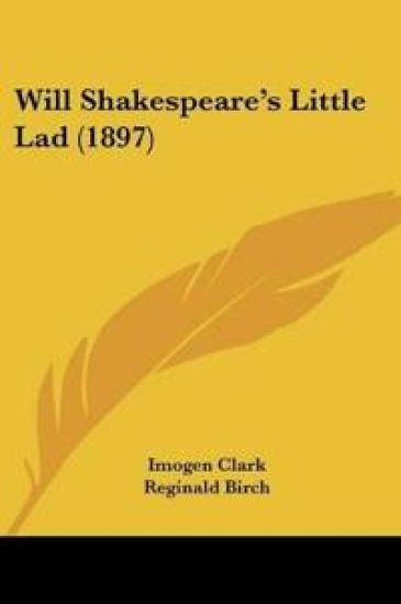 Will Shakespeare's Little Lad