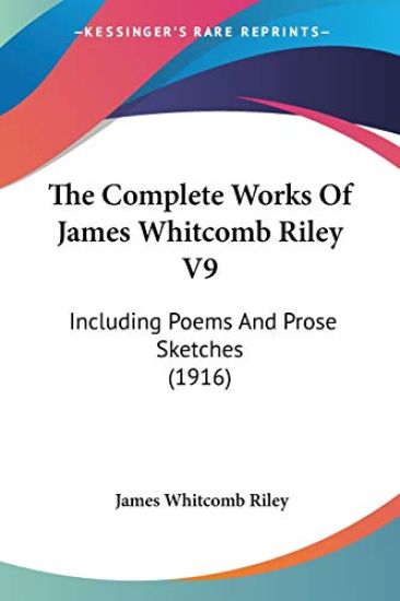 The Complete Works Of James Whitcomb Riley