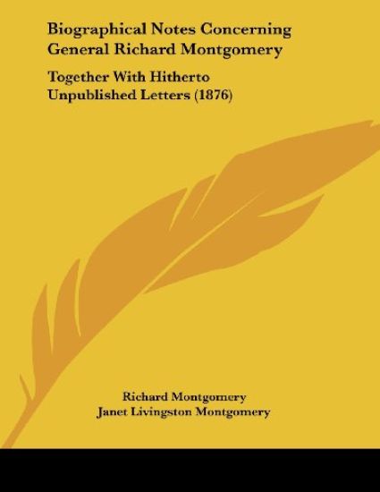 Biographical Notes Concerning General Richard Montgomery