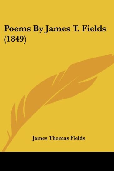 Poems By James T. Fields (1849)