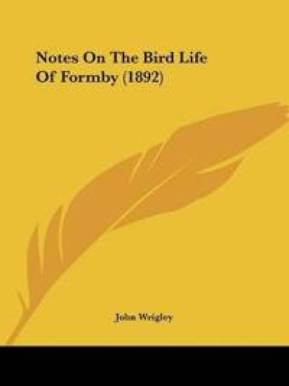 Notes On The Bird Life Of Formby