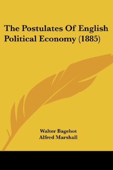 The Postulates Of English Political Economy