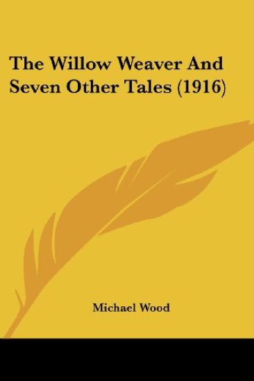 The Willow Weaver And Seven Other Tales
