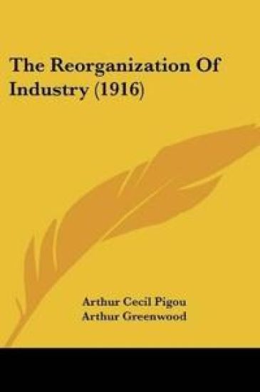 The Reorganization Of Industry