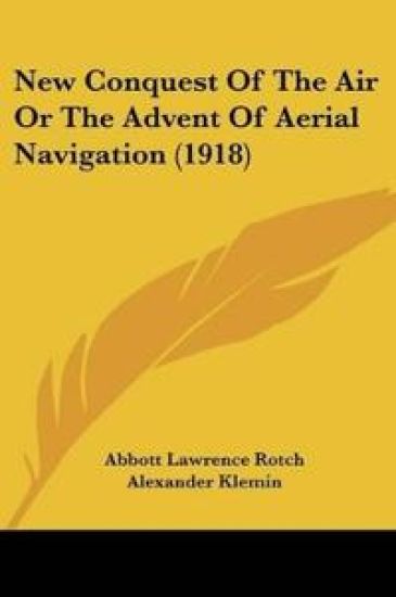 New Conquest Of The Air Or The Advent Of Aerial Navigation