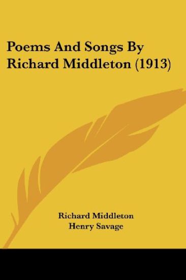 Poems And Songs By Richard Middleton