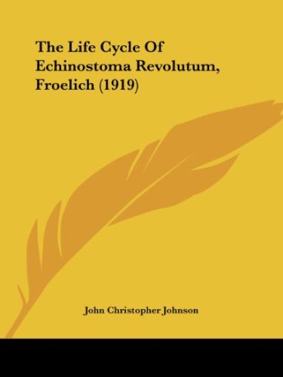 The Life Cycle Of Echinostoma Revolutum, Froelich