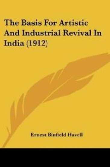 The Basis For Artistic And Industrial Revival In India