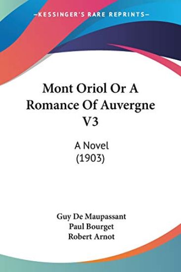Mont Oriol Or A Romance Of Auvergne