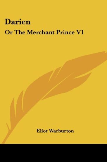 Darien, Or The Merchant Prince 1