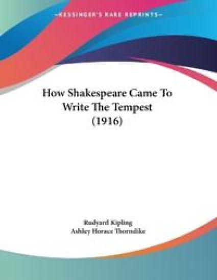 How Shakespeare Came To Write The Tempest