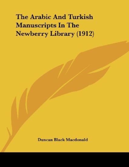 The Arabic And Turkish Manuscripts In The Newberry Library