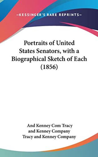 Portraits Of United States Senators, With A Biographical Sketch Of Each (1856)