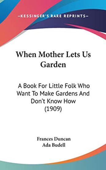 When Mother Lets Us Garden