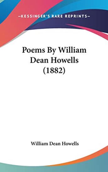 Poems By William Dean Howells (1882)