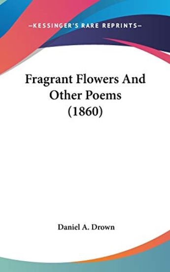 Fragrant Flowers And Other Poems (1860)