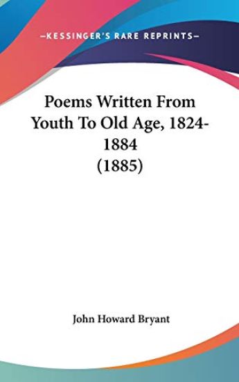 Poems Written From Youth To Old Age, 1824-1884 (1885)